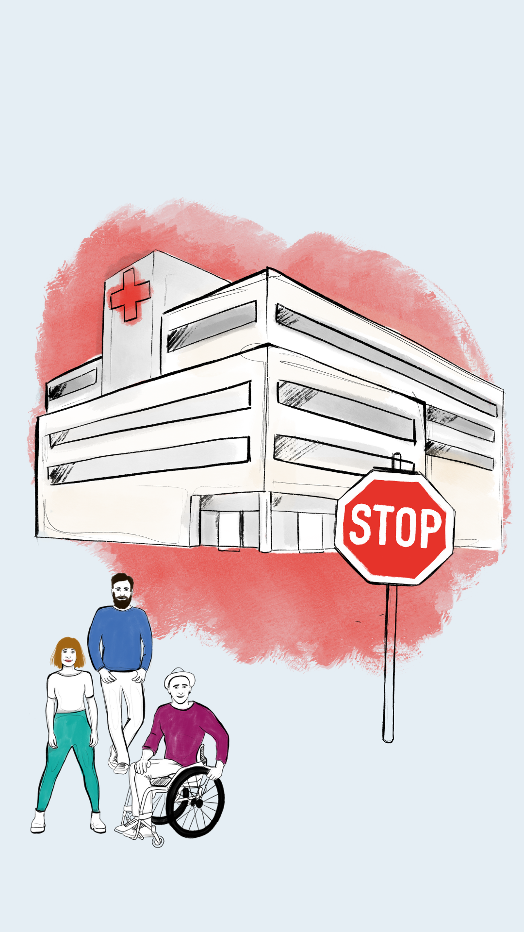 Illustration von drei Personen vor einem Krankenhausgebäude mit rotem Kreuz. Eine Person sitzt im Rollstuhl, zwei Personen stehen daneben. Rechts im Bild steht ein rotes Stoppschild. Der Hintergrund hinter dem Krankenhaus ist rot eingefärbt.